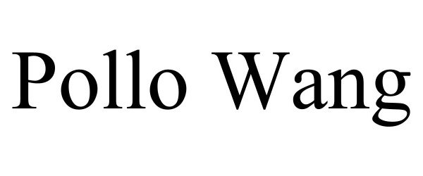 POLLO WANG - Maurice Harris Trademark Registration