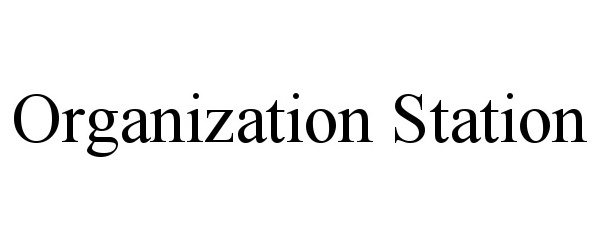 Trademark Logo ORGANIZATION STATION