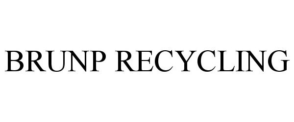 Trademark Logo BRUNP RECYCLING