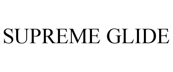 Trademark Logo SUPREME GLIDE