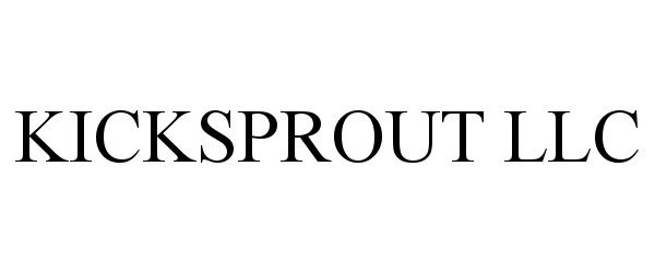  KICKSPROUT LLC