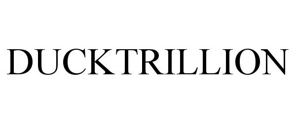 Trademark Logo DUCKTRILLION