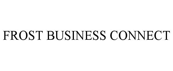 Trademark Logo FROST BUSINESS CONNECT