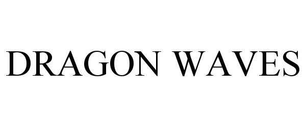 Trademark Logo DRAGON WAVES