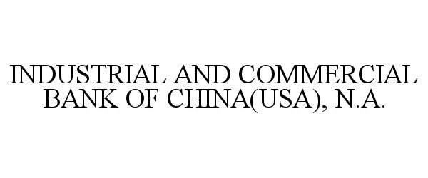  INDUSTRIAL AND COMMERCIAL BANK OF CHINA(USA), N.A.