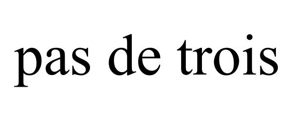 Trademark Logo PAS DE TROIS