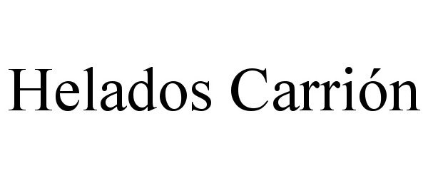 Trademark Logo HELADOS CARRIÓN