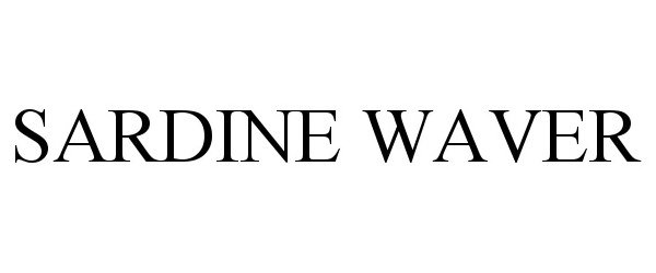 Trademark Logo SARDINE WAVER