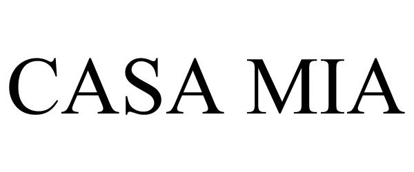 Trademark Logo CASA MIA