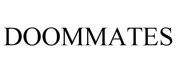 Trademark Logo DOOMMATES