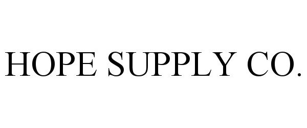 Trademark Logo HOPE SUPPLY CO.