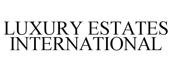 LUXURY ESTATES INTERNATIONAL