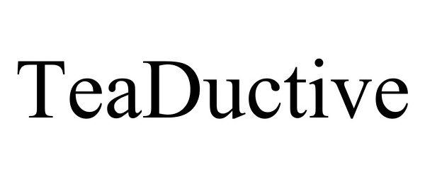 Trademark Logo TEADUCTIVE