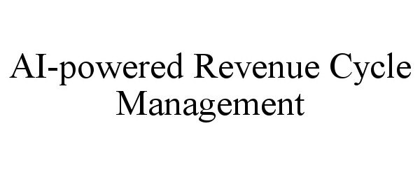 Trademark Logo AI-POWERED REVENUE CYCLE MANAGEMENT