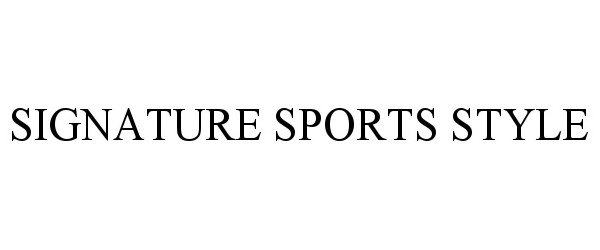  SIGNATURE SPORTS STYLE