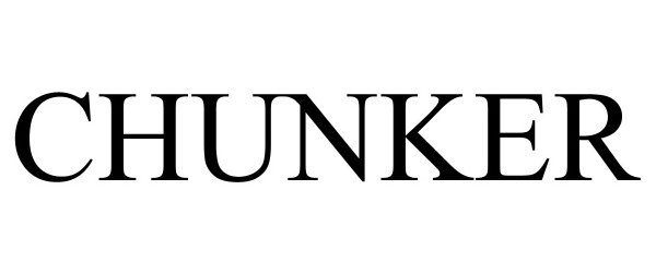 Trademark Logo CHUNKER