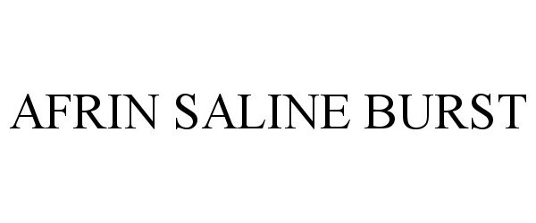 Trademark Logo AFRIN SALINE BURST