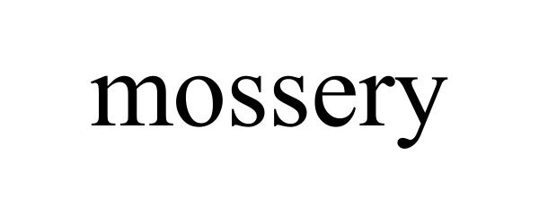 Trademark Logo MOSSERY