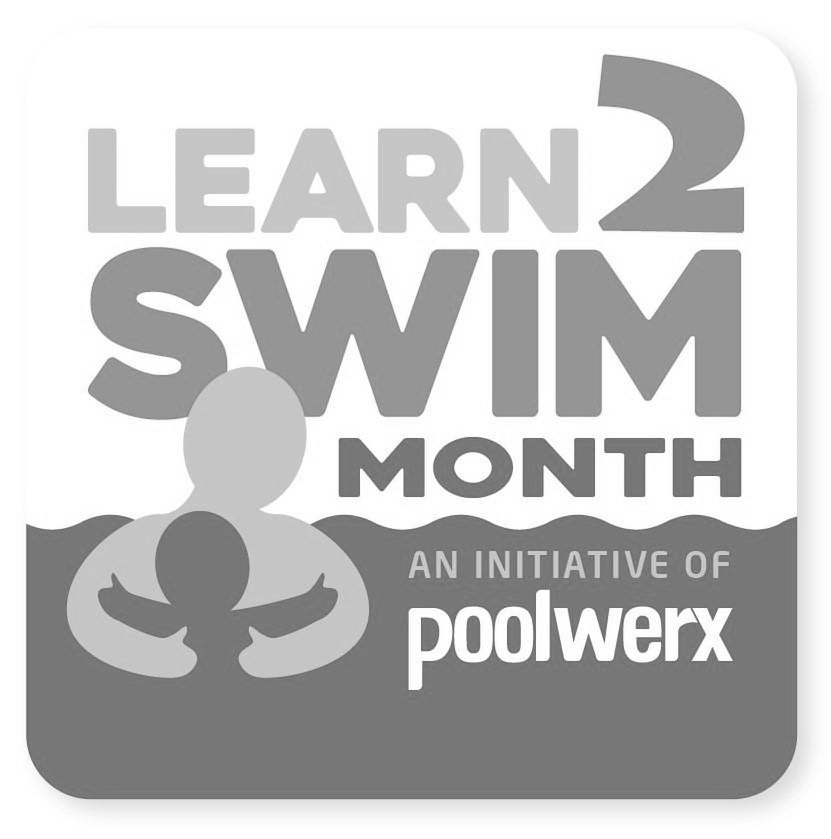 Trademark Logo LEARN 2 SWIM MONTH AN INITIATIVE OF POOLWERX