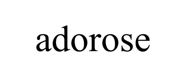 Trademark Logo ADOROSE