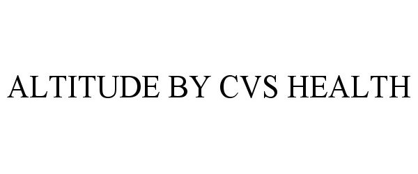 Trademark Logo ALTITUDE BY CVS HEALTH