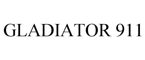 Trademark Logo GLADIATOR 911