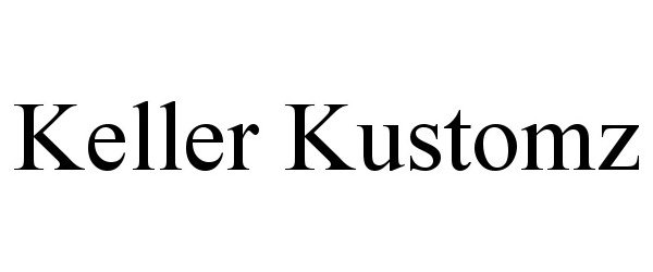  KELLER KUSTOMZ