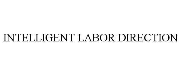 Trademark Logo INTELLIGENT LABOR DIRECTION