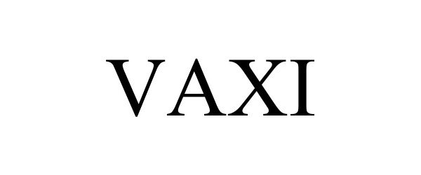 Trademark Logo VAXI