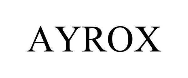 Trademark Logo AYROX