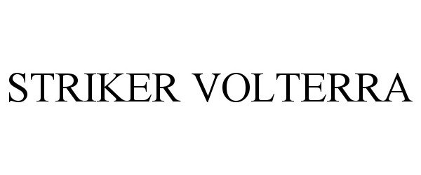 Trademark Logo STRIKER VOLTERRA