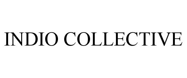  INDIO COLLECTIVE