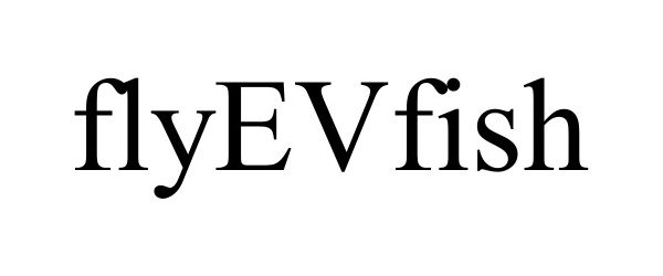 Trademark Logo FLYEVFISH