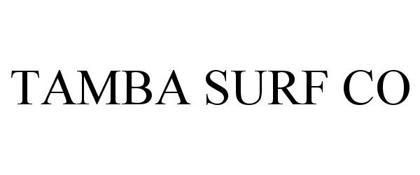  TAMBA SURF CO