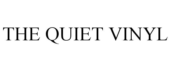 Trademark Logo THE QUIET VINYL