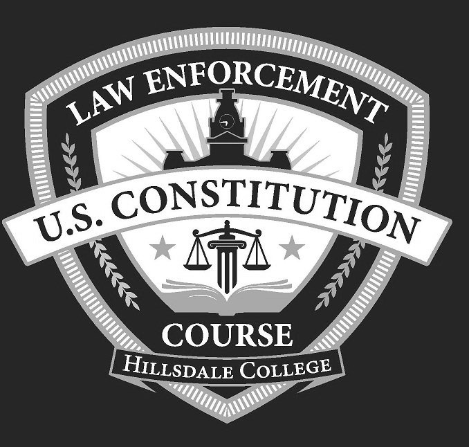  U.S. CONSTITUTION LAW ENFORCEMENT COURSE HILLSDALE COLLEGE