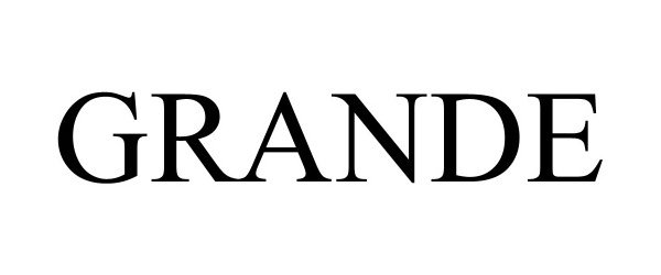 Trademark Logo GRANDE