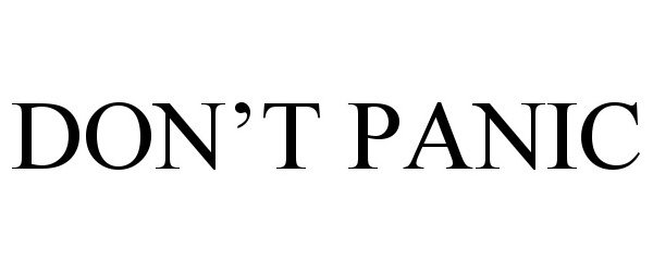 Trademark Logo DON'T PANIC