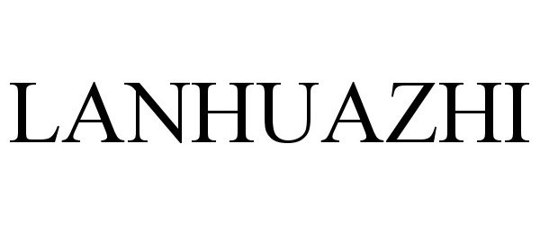 Trademark Logo LANHUAZHI