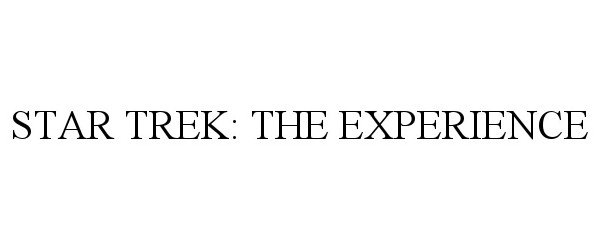 Trademark Logo STAR TREK: THE EXPERIENCE