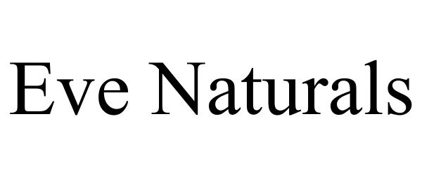 Trademark Logo EVE NATURALS
