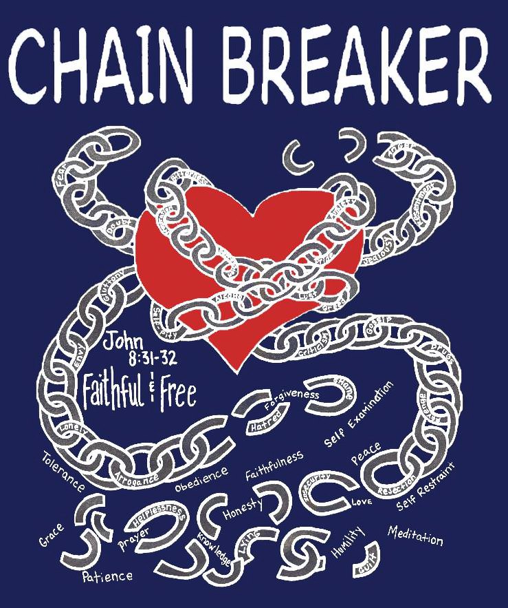 Trademark Logo CHAIN BREAKER JOHN 8:31-32 FAITHFUL &amp; FREE TOLERANCE GRACE PATIENCE PRAYER HELPFULNESS OBEDIENCE KNOWLEDGE FAITHFULNESS HUMILITY FORGIVENESS MEDITATION