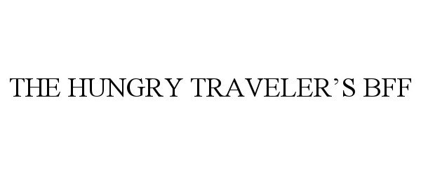 Trademark Logo THE HUNGRY TRAVELER'S BFF