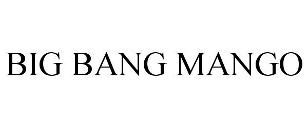  BIG BANG MANGO