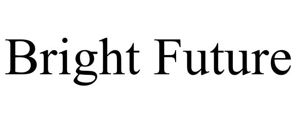 Trademark Logo BRIGHT FUTURE