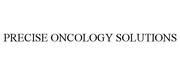 Trademark Logo PRECISE ONCOLOGY SOLUTIONS