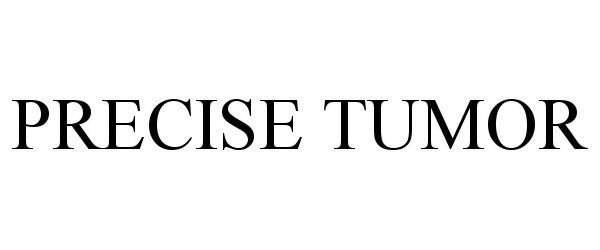 Trademark Logo PRECISE TUMOR