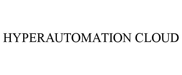  HYPERAUTOMATION CLOUD