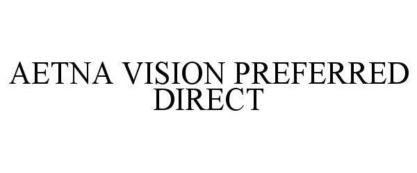 Trademark Logo AETNA VISION PREFERRED DIRECT
