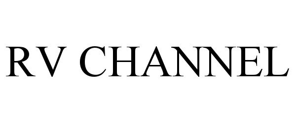 Trademark Logo RV CHANNEL